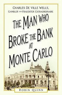 E-Book (epub) The Man Who Broke the Bank at Monte Carlo von Robin Quinn