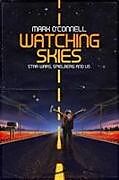 Couverture cartonnée Watching Skies: Star Wars, Spielberg and Us de Mark, LCSW O'Connell