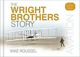 Fester Einband The Wright Brothers Story von Mike Roussel
