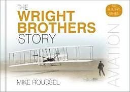 Livre Relié The Wright Brothers Story de Mike Roussel