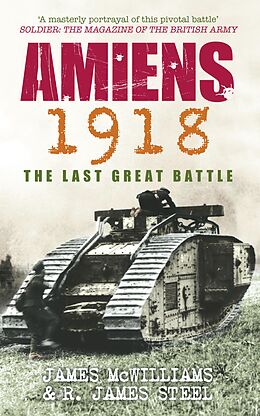 eBook (epub) Amiens 1918 de James Mcwilliams, R James Steel