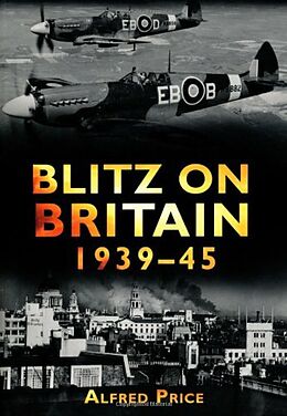 eBook (epub) Blitz on Britain 1939-45 de Alfred Price