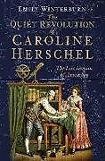 Livre Relié The Quiet Revolution of Caroline Herschel de Dr Emily Winterburn