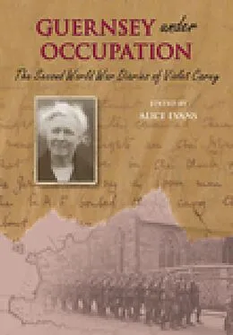 E-Book (epub) The Second World War Diaries of Violet Carey von Alice Evans