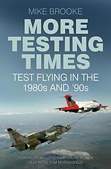eBook (epub) More Testing Times de Wing Commander Mike Brooke AFC RAF