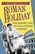 Livre Relié Roman Holiday de Caroline Young