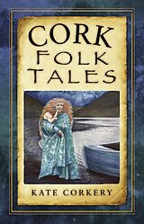 eBook (epub) Cork Folk Tales de Kate Corkery