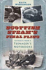 E-Book (epub) Scottish Steam's Final Fling von Keith Widdowson