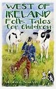 Couverture cartonnée WEST OF IRELAND FOLK TALES FOR CHILDREN de Rab Swannock Fulton