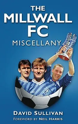 E-Book (epub) The Millwall FC Miscellany von David Sullivan