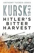 Livre Relié Kursk 1943 de Anthony Tucker-Jones