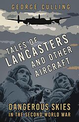 E-Book (epub) Tales of Lancasters and Other Aircraft von George Culling