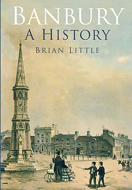 eBook (epub) Banbury: A History de Brian Little