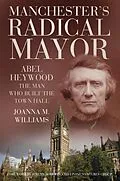 E-Book (epub) Manchester's Radical Mayor von Joanna M. Williams
