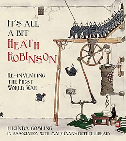 eBook (epub) It's All a Bit Heath Robinson de Lucinda Gosling In Association With Mary Evans Picture Library