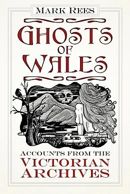 E-Book (epub) Ghosts of Wales von Mark Rees