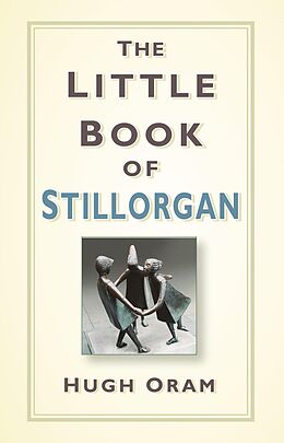 eBook (epub) The Little Book of Stillorgan de Hugh Oram