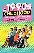 E-Book (epub) A 1990s Childhood von Michael A Johnson