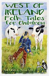 eBook (epub) West of Ireland Folk Tales for Children de Rab Swannock Fulton