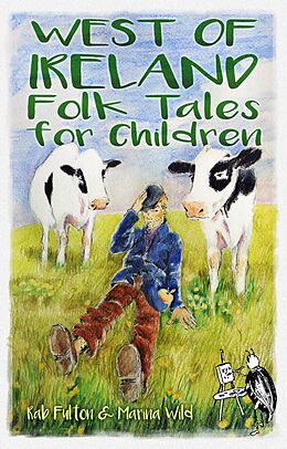 eBook (epub) West of Ireland Folk Tales for Children de Rab Swannock Fulton