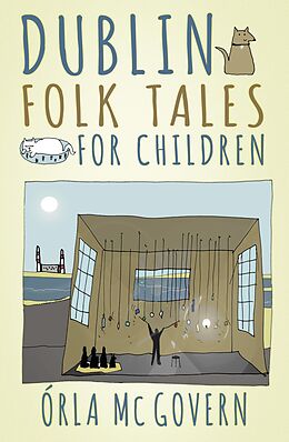 eBook (epub) Dublin Folk Tales for Children de Órla Mc Govern