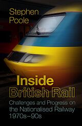 eBook (epub) Inside British Rail de Stephen Poole