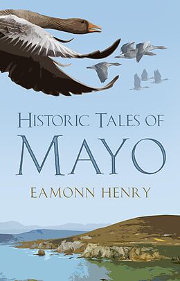 eBook (epub) Historic Tales of Mayo de Eamonn Henry