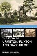 Couverture cartonnée The Story of Urmston, Flixton and Davyhulme de Michael Billington