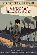 E-Book (epub) Great War Britain Liverpool: Remembering 1914-18 von Pamela Russell
