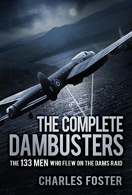 eBook (epub) The Complete Dambusters de Charles Foster