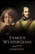 Couverture cartonnée Famous Wexfordians de Liam Gaul