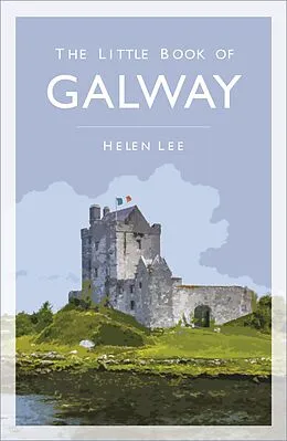 E-Book (epub) The Little Book of Galway von Helen Lee