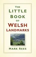E-Book (epub) The Little Book of Welsh Landmarks von Mark Rees