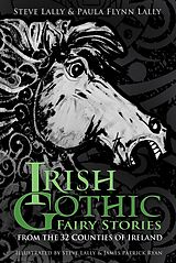 E-Book (epub) Irish Gothic Fairy Stories von Steve Lally, Paula Flynn Lally
