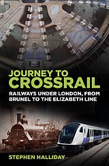 eBook (epub) Journey to Crossrail de Stephen Halliday