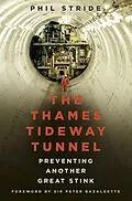 E-Book (epub) The Thames Tideway Tunnel von Phil Stride
