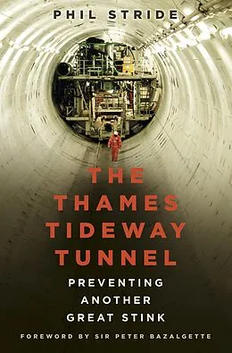 E-Book (epub) The Thames Tideway Tunnel von Phil Stride