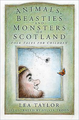 eBook (epub) Animals, Beasties and Monsters of Scotland de Lea Taylor