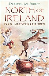 eBook (epub) North of Ireland Folk Tales for Children de Doreen Mcbride