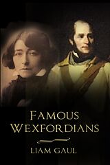 eBook (epub) Famous Wexfordians de Liam Gaul