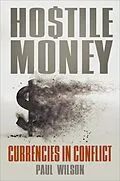 E-Book (epub) Hostile Money von Paul Wilson