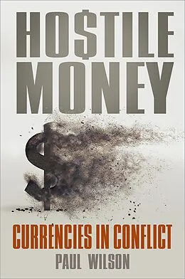 E-Book (epub) Hostile Money von Paul Wilson