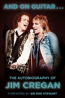 E-Book (epub) And on Guitar... von Jim Cregan, Andy Merriman