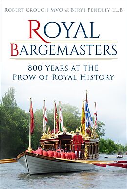 eBook (epub) Royal Bargemasters de Robert Crouch, Beryl Pendley