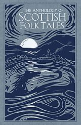 eBook (epub) The Anthology of Scottish Folk Tales de Various