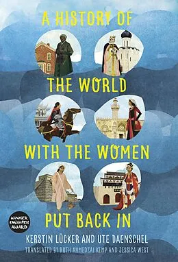 E-Book (epub) A History of the World with the Women Put Back In von Kerstin Lücker, Ute Daenschel