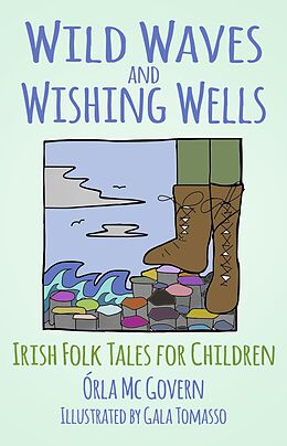 eBook (epub) Wild Waves and Wishing Wells de Órla Mc Govern