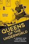 Livre Relié QUEENS OF THE UNDERWORLD de CAITLIN DAVIES