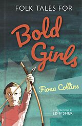 eBook (epub) Folk Tales for Bold Girls de Fiona Collins