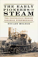 eBook (epub) The Early Pioneers of Steam de Stuart Hylton